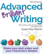 Advanced Brilliant Writing Workbook: Make your plot wider and your characters deeper - Paperback