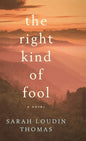 The Right Kind of Fool - Hardcover