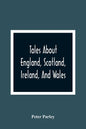 Tales About England, Scotland, Ireland, And Wales - Paperback