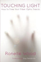 Touching Light: How to Free Your Fiber-Optic Fascia - Paperback