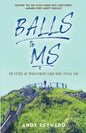 Balls to MS: 20 Years of Discovering Your Body Hates You - Paperback