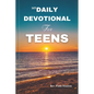 365 Daily Devotional for Teens: Overcome Anxiety And Renew Your Strength: 5 Minutes Devotion For Teen Boys And Girls With Scriptures (KJV), Prayers An - Paperback