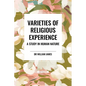 Varieties of Religious Experience: A Study in Human Nature - Paperback