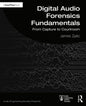 Digital Audio Forensics Fundamentals: From Capture to Courtroom - Paperback