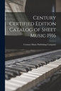 Century Certified Edition Catalog of Sheet Music 1916 - Paperback