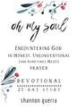 Oh My Soul Devotional: 21-Day Study - Paperback