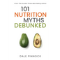 101 Nutrition Myths Debunked: The Real Science Behind Diet Trends and Misinformation - Paperback