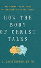 How the Body of Christ Talks - Hardcover