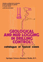Geological and Mud Logging in Drilling Control: Catalogue of Typical Cases - Paperback