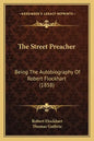 The Street Preacher: Being The Autobiography Of Robert Flockhart (1858) - Paperback