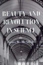 Beauty and Revolution in Science - Hardcover