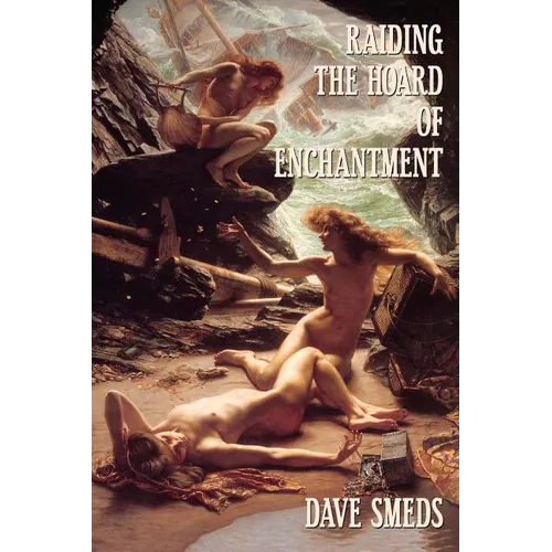 Raiding the Hoard of Enchantment: Seven Tales of High Fantasy - Paperback