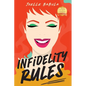 Infidelity Rules: A Menu For Disaster, The Perils of Loving Food, Wine, and Married Men - Paperback