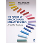 The Power of Practice-Based Literacy Research: A Tool for Teachers - Paperback