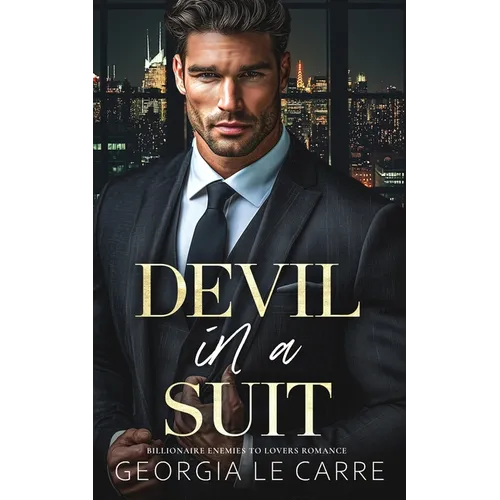 Devil In A Suit: Billionaire Enemies To Lovers Romance - Paperback