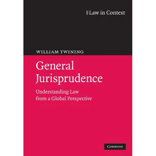 General Jurisprudence: Understanding Law from a Global Perspective - Paperback
