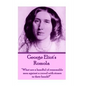George Eliot's Romola: "What are a handful of reasonable men against a crowd with stones in their hands?" - Paperback