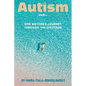 Autism and...: One Mother's Journey Through the Spectrum - Paperback