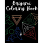 Origami Coloring Book: Over 30 Pages! - Paperback