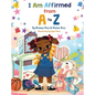 I Am Affirmed from A to Z - Hardcover