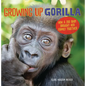 Growing Up Gorilla: How a Zoo Baby Brought Her Family Together - Paperback