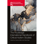 The Routledge International Handbook of Critical Autism Studies - Paperback