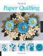 Art of Paper Quilling: Designing Handcrafted Gifts and Cards - Paperback