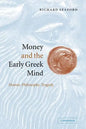 Money and the Early Greek Mind: Homer, Philosophy, Tragedy - Paperback