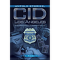 Untold Stories, CID Los Angeles: The IRS Nobody Knows Told By Someone Who Does Know - Paperback