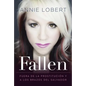 Fallen: Out of the Sex Industry & Into the Arms of the Savior - Paperback