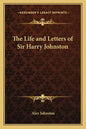The Life and Letters of Sir Harry Johnston - Paperback