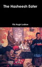 The Hasheesh Eater - Hardcover