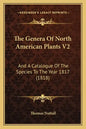 The Genera Of North American Plants V2: And A Catalogue Of The Species To The Year 1817 (1818) - Paperback