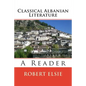 Classical Albanian Literature: A Reader - Paperback