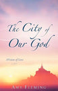 The City of Our God - Paperback