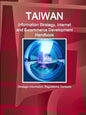 Taiwan Information Strategy, Internet and E-commerce Development Handbook - Strategic Information, Regulations, Contacts - Paperback