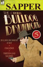 The Original Bulldog Drummond: 5-Bulldog Drummond at Bay, Challenge & Thirteen Lead Soldiers - Paperback