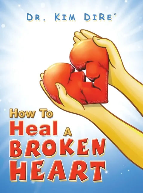 How to Heal a Broken Heart - Hardcover
