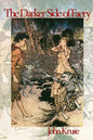The Darker Side of Faery - Paperback