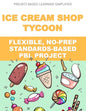 Ice Cream Shop Tycoon: Flexible, No-Prep, Standards-based PBL - Paperback