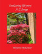 Endearing Rhymes: A-Z Songs - Paperback