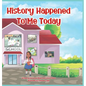 History Happened to Me Today - Hardcover