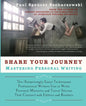 Share Your Journey: Mastering Personal Writing: The (Surprisingly Easy) Techniques Professional Writers Use to Write Personal Memoirs and Travel Stori - Paperback