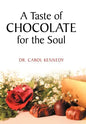 A Taste of Chocolate for the Soul - Hardcover