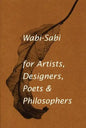 Wabi-Sabi for Artists, Designers, Poets & Philosophers - Paperback