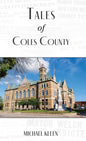 Tales of Coles County, Illinois - Hardcover