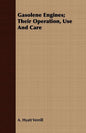 Gasolene Engines; Their Operation, Use And Care - Paperback