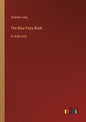 The Blue Fairy Book: in large print - Paperback