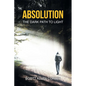 Absolution: The Dark Path to Light - Paperback