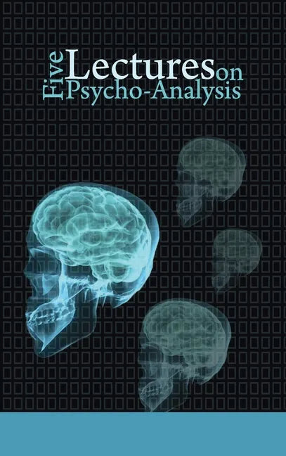 Five Lectures on Psycho-Analysis - Hardcover